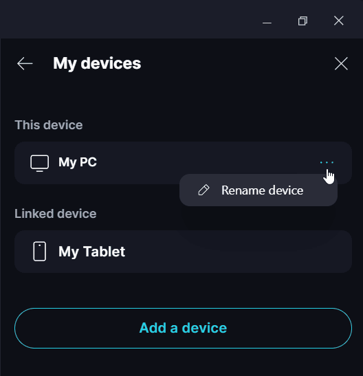 Link Devices To rename your current device, go to 'Profile' / 'Settings' / 'My devices'. Click ... / 'Rename Device' and….